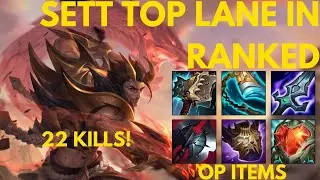 *22 KILLS !* SETT TOP LANE RANKED ONE SHOT ITEMS