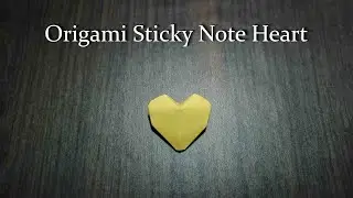 3D Sticky Note Heart Origami Tutorial: Paper Love in Three Dimensions