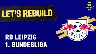 eFootball 2022 | Let's Rebuild: RB Leipzig (Dream Team)