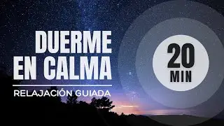 Noche de descanso &bull; Relajaci&oacute;n para dormir (20 min) &bull; todomente