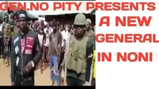 AMBAZONIA:Gen. NO PITY presents another general to the population of Noni.