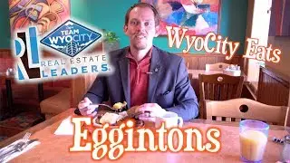 WyoCity Eats Eggintons
