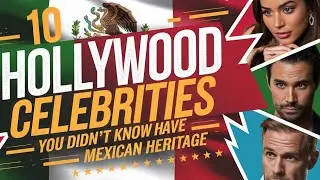 10 Hollywood Celebrities You Didn&rsquo;t Know Have Mexican Heritage