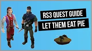 RS3: Let Them Eat Pie Quest Guide - Ironman Friendly - RuneScape 3