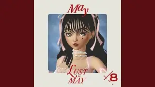 Lust For May