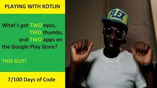 Two for Two BABY! - Playing with Kotlin