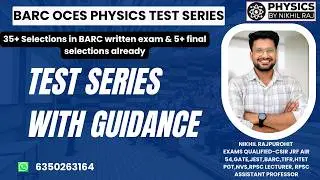 BARC OCES PHYSICS TEST SERIES | Test Series with Guidance & Discussion Group   @PhysicsbyNikhilraj ​