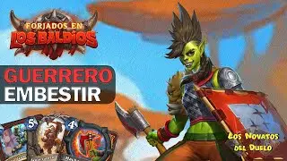 GUERRERO EMBESTIR: Embistiendo a tu rival! | Hearthstone Forjados en los Bald&iacute;os