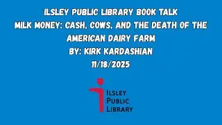 Ilsley Library Book Talk: Milk Money by Kirk Kardashian 11/18/2025