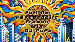 Full On Psychedelic Trance Mix Vol.1 #trance #psychedelictrance #psytrance #fullonpsytrance #mix 