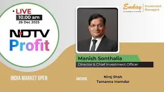 Manish Sonthalia - CIO - Emkay Investment Managers - Live on NDTV Profit with Niraj and Tamanna