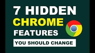 7 Hidden Chrome Features And Settings You Should Change Now [ Faster Chrome ]