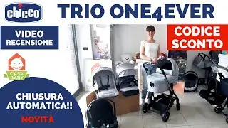 CHICCO ONE4EVER 2022 RECENSIONE TRIO E CODICE SCONTO