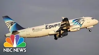 U.S. Intel: Strong Indications Of Explosion On EgyptAir Flight | NBC Nightly News
