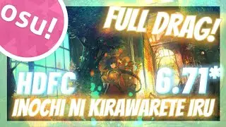 Osu!droid : Inochi ni Kirawarete Iru 6.71* [HDFC]​ Full Drag
