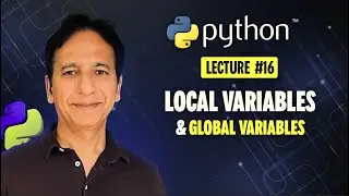Python - Lecture 16 - Local variables and Global variables