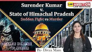 Culpable Homicide vs Murder: Clear Your Concepts with the Surender Kumar Case