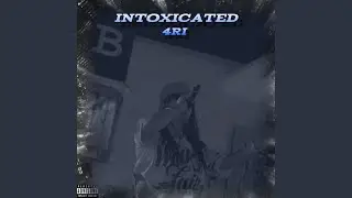 Intoxicated