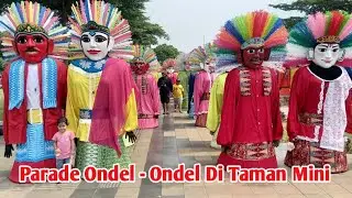 PARADE ONDEL - ONDEL DI TAMAN MINI | LAGU DAERAH DKI JAKARTA | ONDEL - ONDEL BETAWI