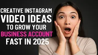 Creative Instagram Video Ideas to Grow Your Business Account Fast in 2025