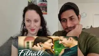 Filhaal B Praak || Reaction by Addi  & Marcia || bollywood song || Akshay Kumar || Nupur sanon ||