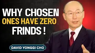 Why the Chosen Ones Walk Alone &mdash; God&rsquo;s Hidden Reason | David Yongi cho