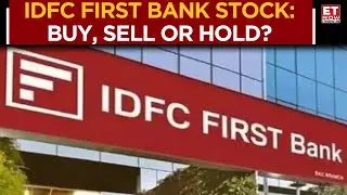 IDFC First Bank Stock: Buy, Sell Or Hold? Can Investors Hold The Stock For Big Gains? Business News