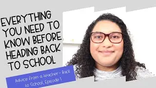 Advice From a Teacher: What you NEED to know before Back to School Season | Episode 1 | BTS Series