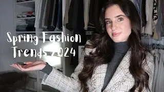 Spring Fashion Trends 2024 - wearable and realistic outfits edition