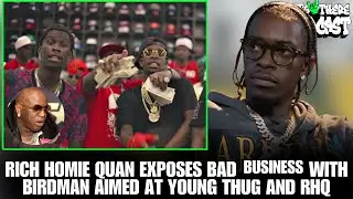 Rich Homie Quan on Birdman’s Bad Business with Young Thug & Him 