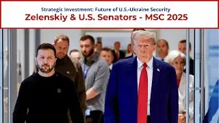 Strategic Investment: Future of U.S.-Ukraine Security | Zelenskiy & U.S. Senators | MSC 2025