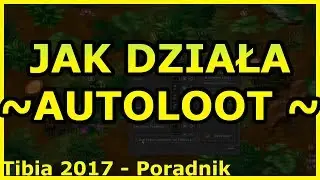 Jak działa Autoloot | Tibia