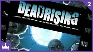 Twitch Livestream | Dead Rising Part 2 (FINAL) [Xbox One]