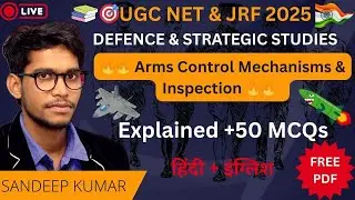 Arms Control Mechanisms & Inspection Explained | UGC NET/JRF Defence & Strategic Studies in Hindi
