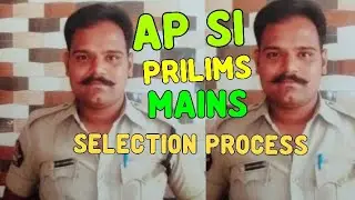 AP SI 2021 Prilims&Mains Papers/Selection process