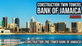 Construction Twin Towers Bank of Jamaica