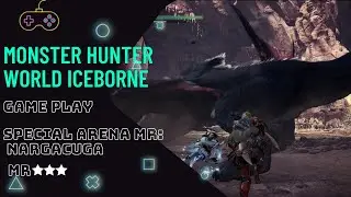 [MHWI] Monster Hunter World Iceborne [Ps4]: Special Arena MR: Nargacuga #mhwiceborne