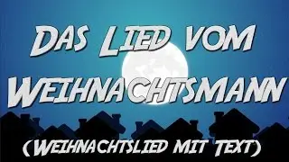 Lied vom Weihnachtsmann - rockiges Weihnachtslied von Selma (8) | Song von Fredrik Vahle mit Text