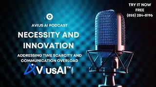 Necessity and Innovation Avius AI Podcast