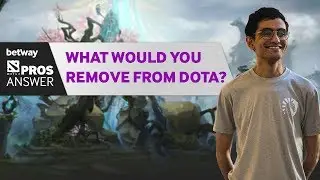 DOTA 2 Pros Answer: One Thing You'd Remove From DOTA?