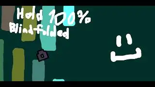 Hold 100% Blindfolded