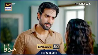 Madawa Episode 50 | Promo | Tonight | Omer Shahzad | Aiza Awan | ARY Digital Drama
