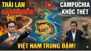 Thái Lan Đào Kênh Bóp Nghẹt Campuchia Với Singapore, Việt Nam Ngư Ông Đắc Lợi!
