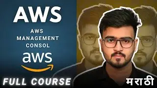 AWS Management Consol | ZERO TO HERO | Full Course | AWS Tutorial For Beginners in Marathi #07 #aws