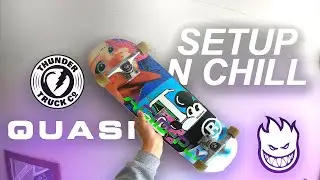 SET UP N CHILL / QUASI 8.25 DECK SETUP