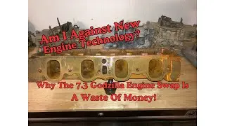 Am I Against Technology? Why The Ford 7.3 Godzilla Swap Is A Waste Of Money!