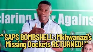 SAPS Confirms Return of Mkhwanazi&rsquo;s Controversial Dockets