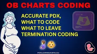 OB charts coding Guidelines | PDx selection made easy!