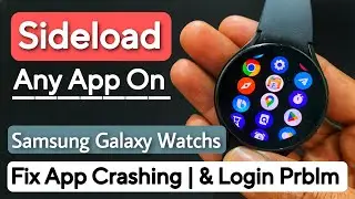 Как установить приложения на Samsung Galaxy Watch 4 | Загрузка любых приложений на Samsung Galaxy...