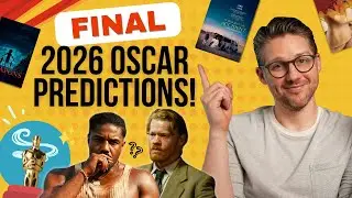 2026 Final OSCAR NOMINATION Predictions!!!